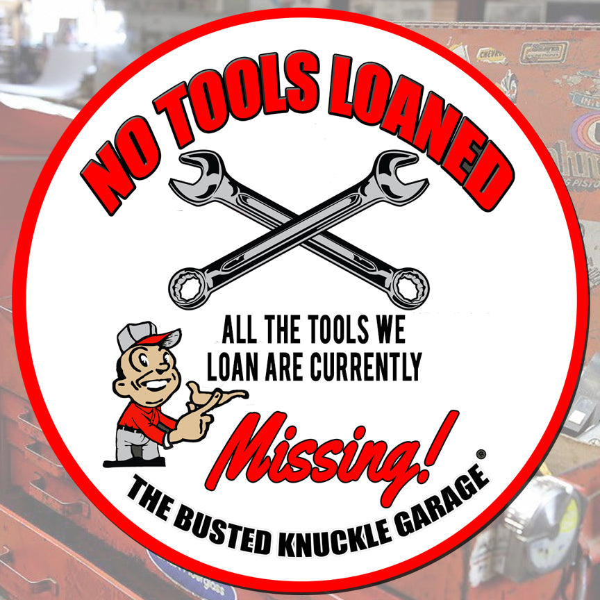 Busted Knuckle Garage Carguy No Tools Loaned Decal